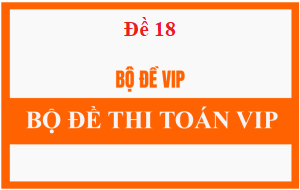 Đề vip số 18