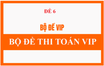 Đề vip số 6